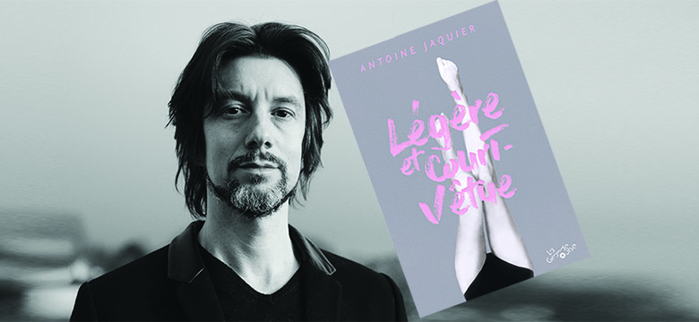Légère et court-vêtue Antoine Jaquier